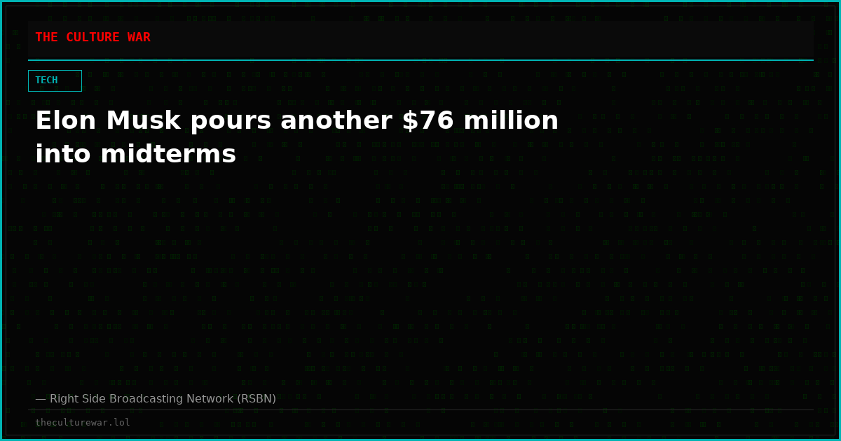 Elon Musk pours another $76 million into midterms