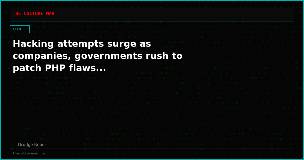 Hacking attempts surge as companies, governments rush to patch PHP flaws...