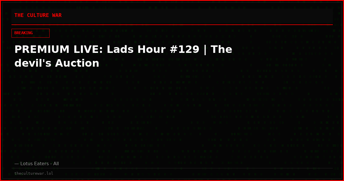 PREMIUM LIVE: Lads Hour #129 | The devil's Auction