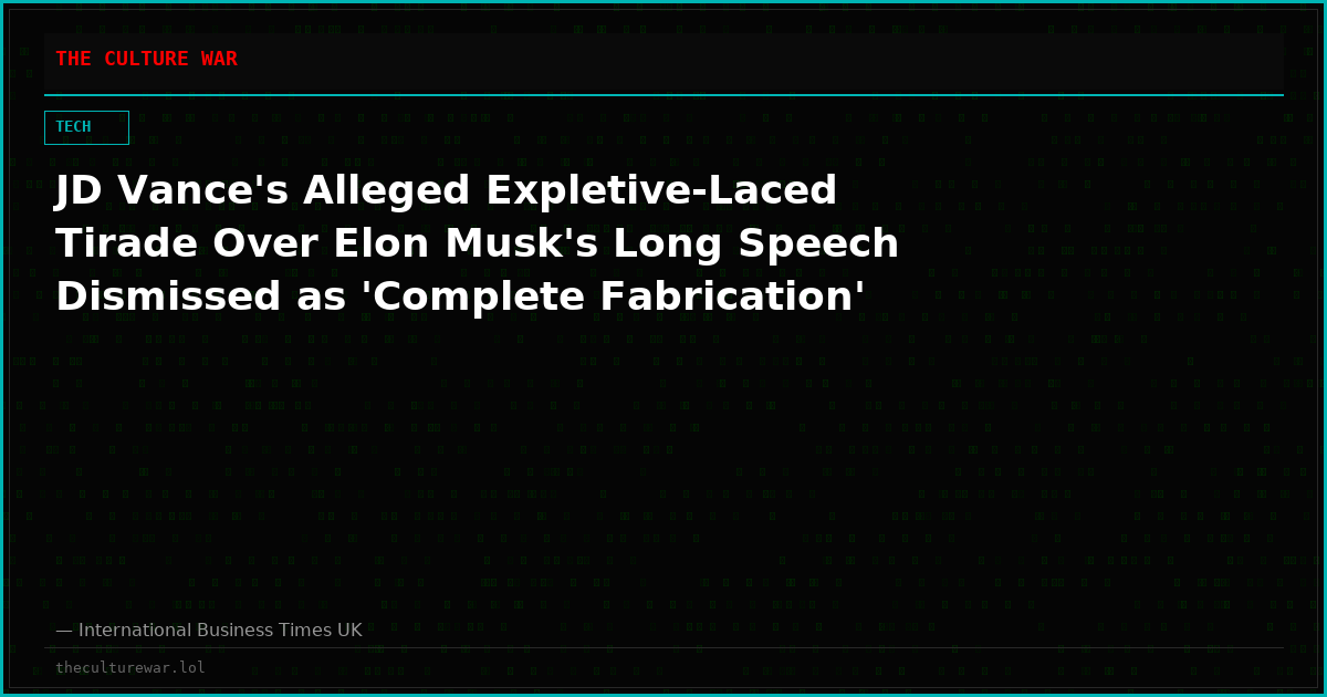 JD Vance's Alleged Expletive-Laced Tirade Over Elon Musk's Long Speech Dismissed as 'Complete Fabrication'