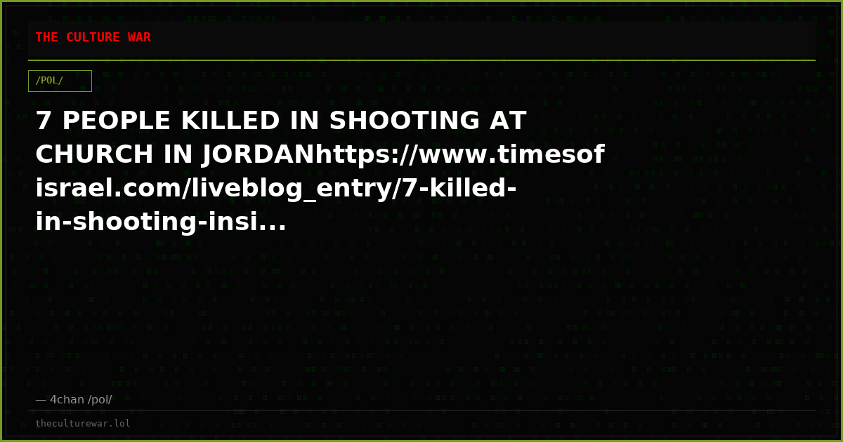 7 PEOPLE KILLED IN SHOOTING AT CHURCH IN JORDANhttps://www.timesofisrael.com/liveblog_entry/7-killed-in-shooting-insi...