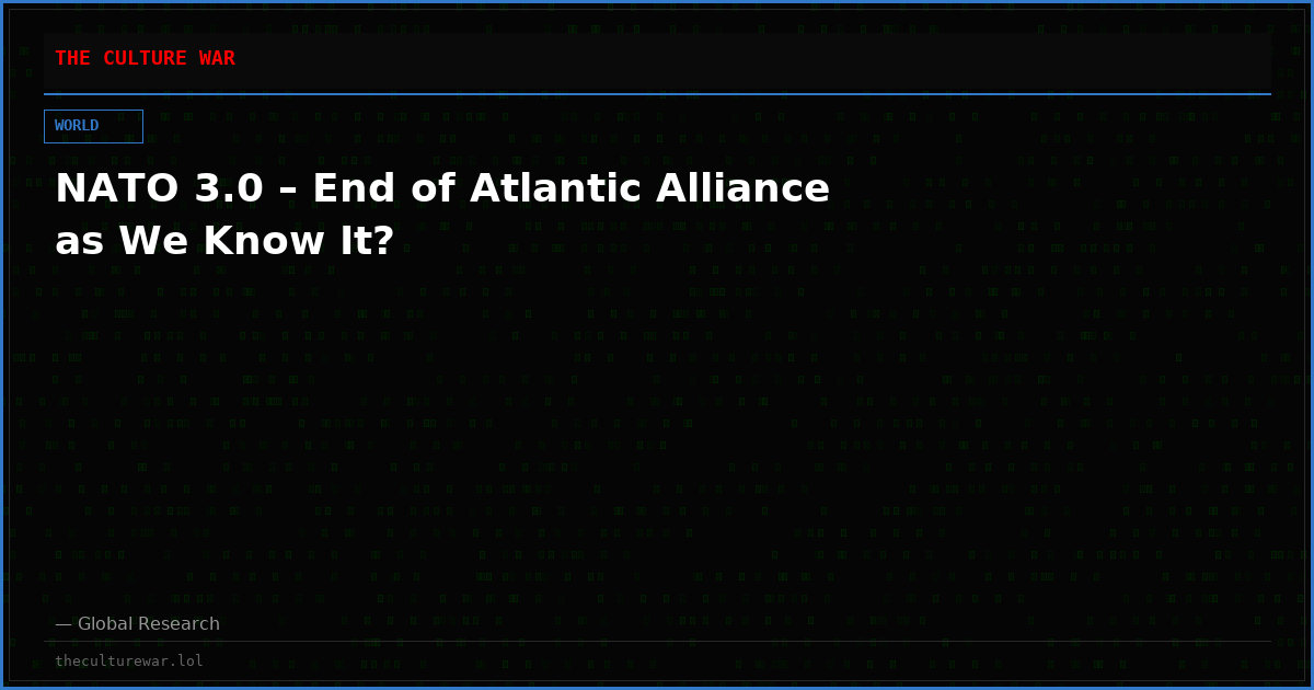 NATO 3.0 – End of Atlantic Alliance as We Know It?