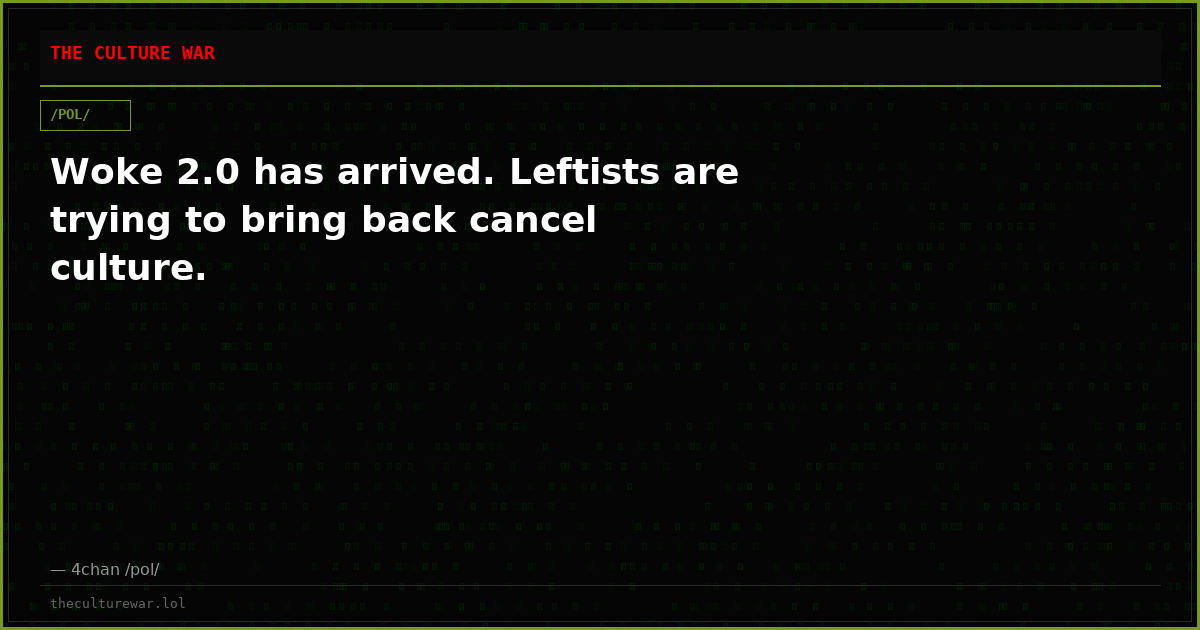 Woke 2.0 has arrived. Leftists are trying to bring back cancel culture.