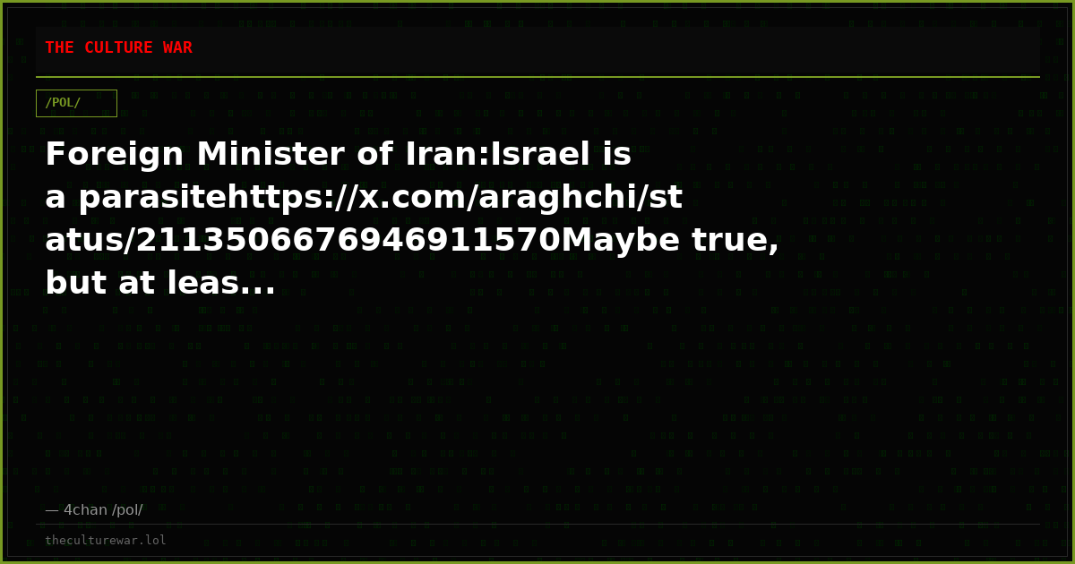 Foreign Minister of Iran:Israel is a parasitehttps://x.com/araghchi/status/2113506676946911570Maybe true, but at leas...