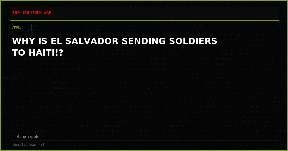 WHY IS EL SALVADOR SENDING SOLDIERS TO HAITI!?