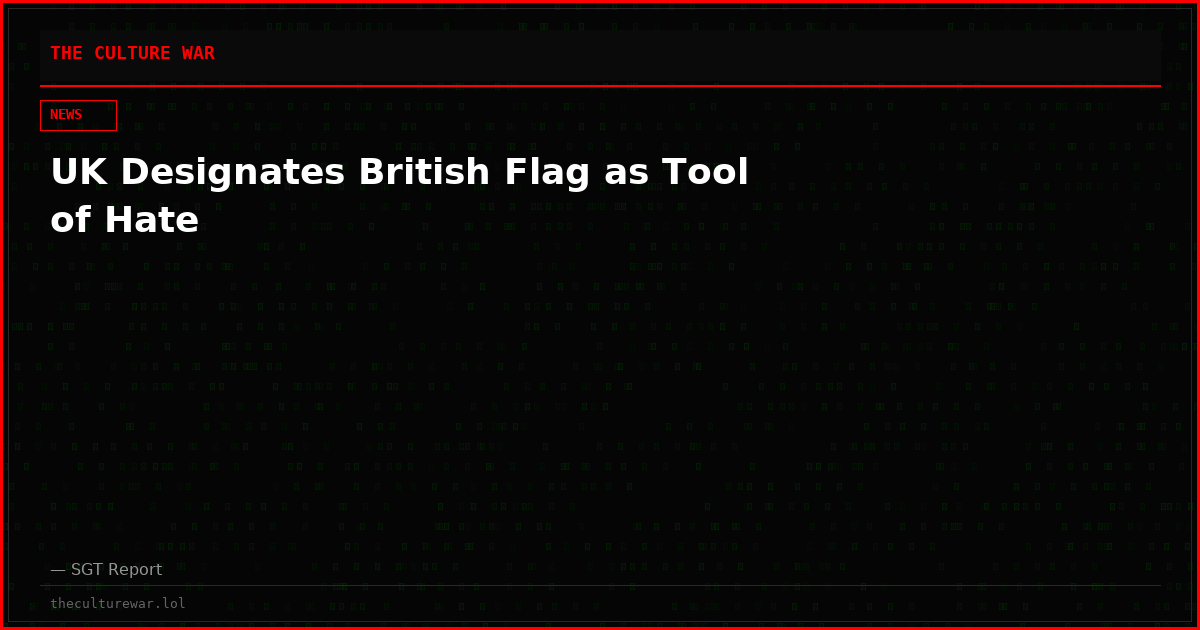 UK Designates British Flag as Tool of Hate