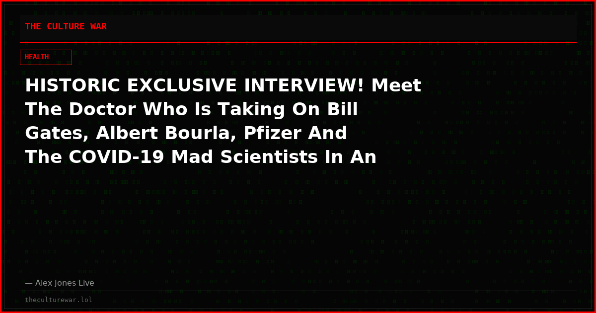 HISTORIC EXCLUSIVE INTERVIEW! Meet The Doctor Who Is Taking On Bill Gates, Albert Bourla, Pfizer And The COVID-19 Mad Scientists In An Unprecedented Landmark Netherlands Trial That Big Pharma Doesn’t Want You To Find Out About!