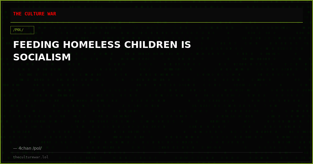 FEEDING HOMELESS CHILDREN IS SOCIALISM