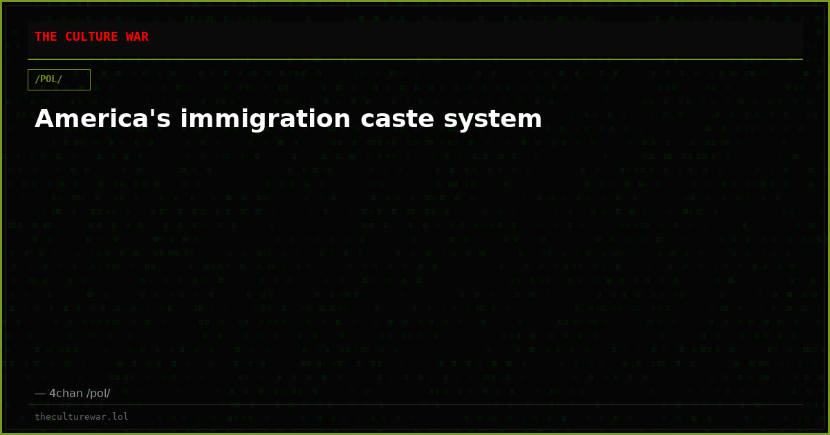 America's immigration caste system