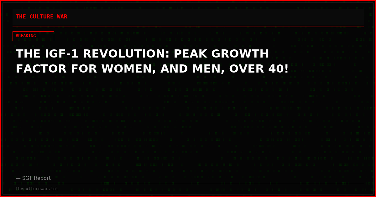 THE IGF-1 REVOLUTION: PEAK GROWTH FACTOR FOR WOMEN, AND MEN, OVER 40!