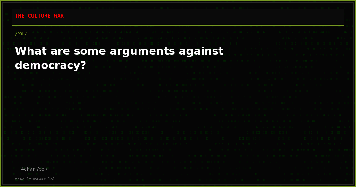 What are some arguments against democracy?