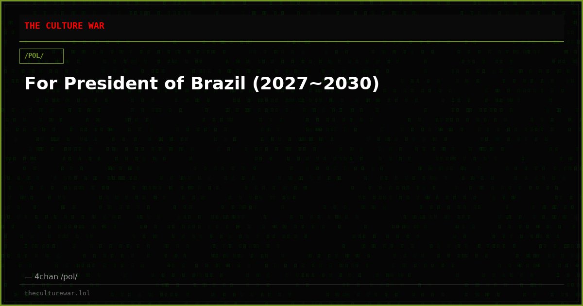 For President of Brazil (2027~2030)