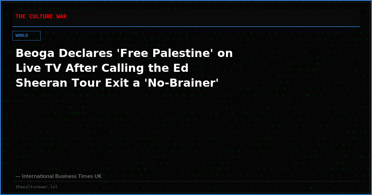 Beoga Declares 'Free Palestine' on Live TV After Calling the Ed Sheeran Tour Exit a 'No-Brainer'