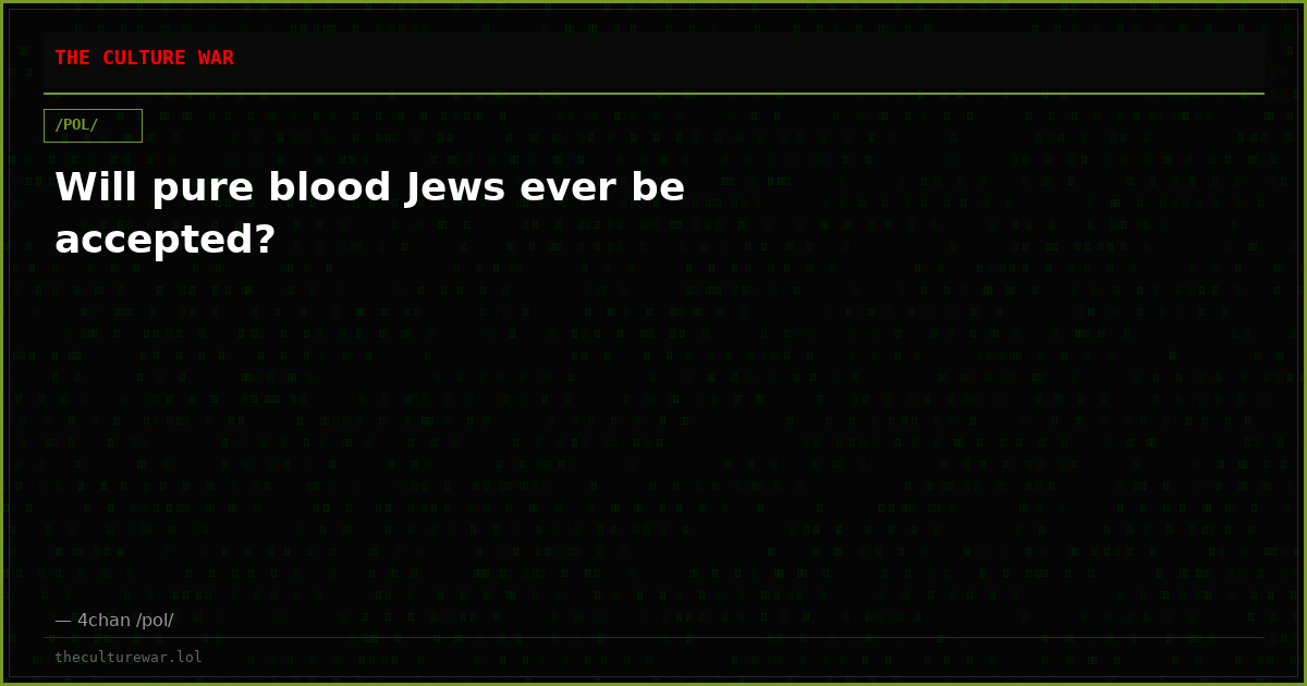 Will pure blood Jews ever be accepted?