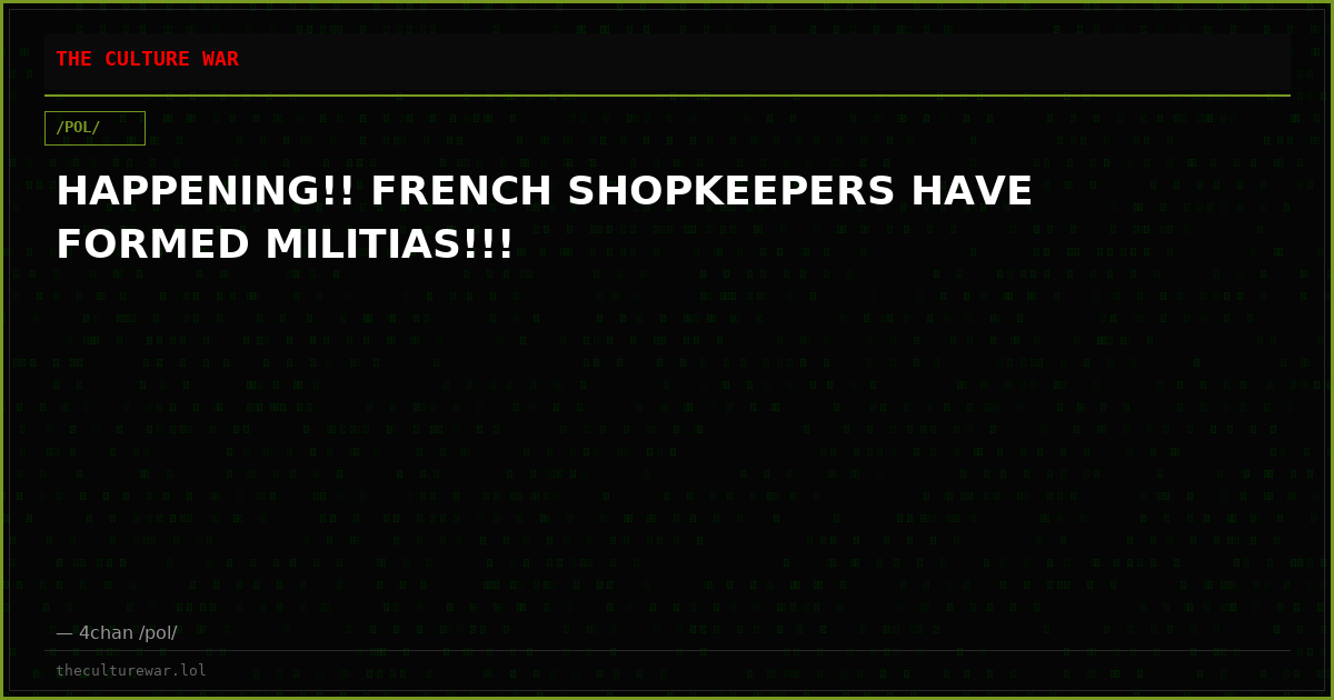 HAPPENING!! FRENCH SHOPKEEPERS HAVE FORMED MILITIAS!!!