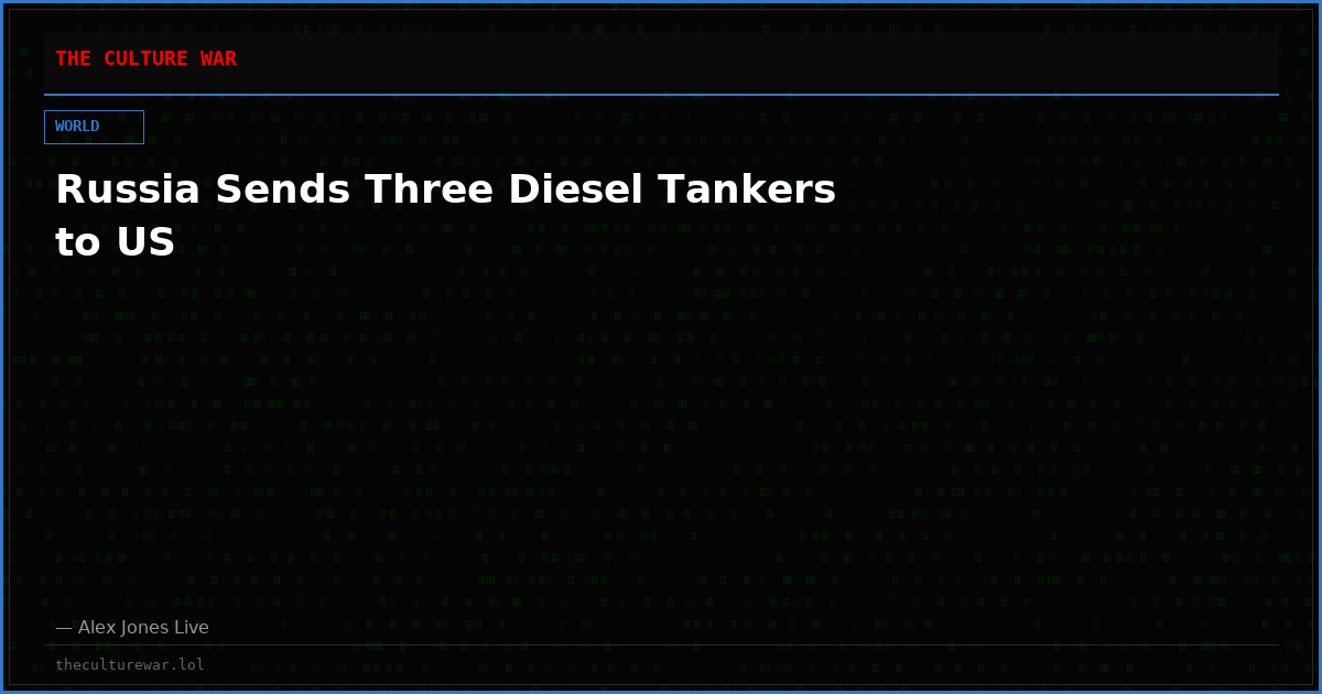 Russia Sends Three Diesel Tankers to US