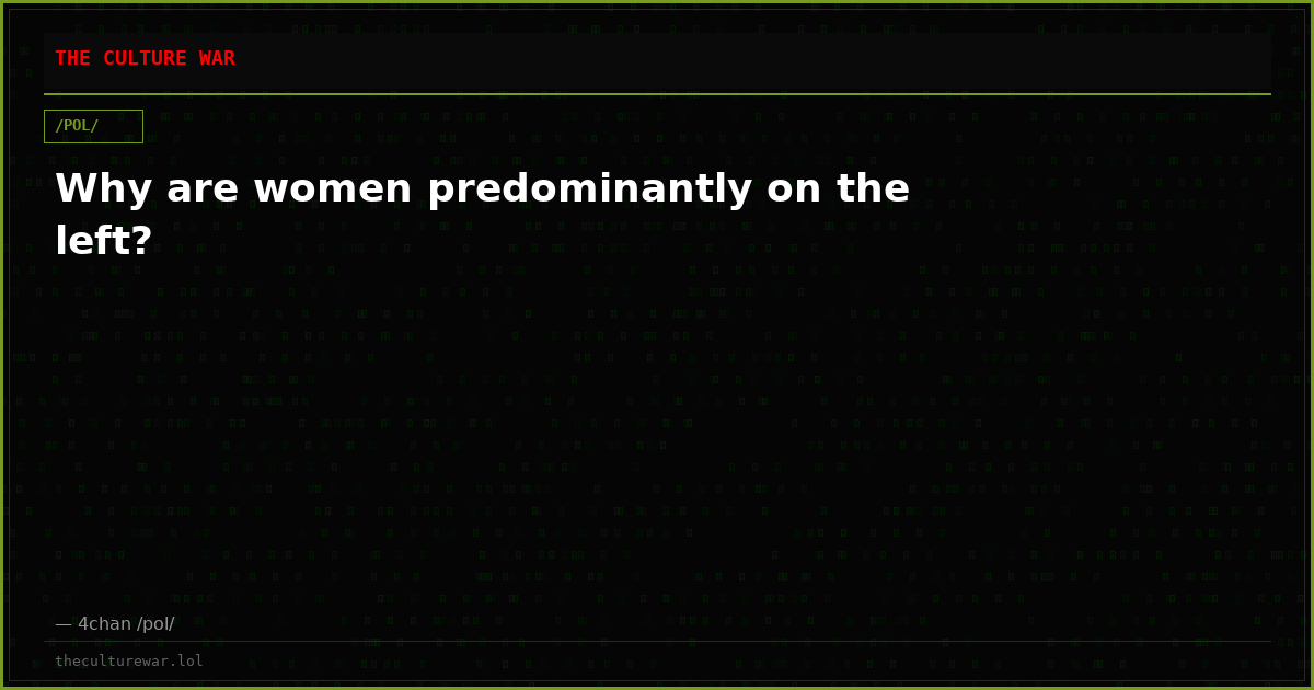 Why are women predominantly on the left?