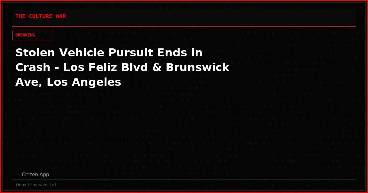Stolen Vehicle Pursuit Ends in Crash - Los Feliz Blvd & Brunswick Ave, Los Angeles