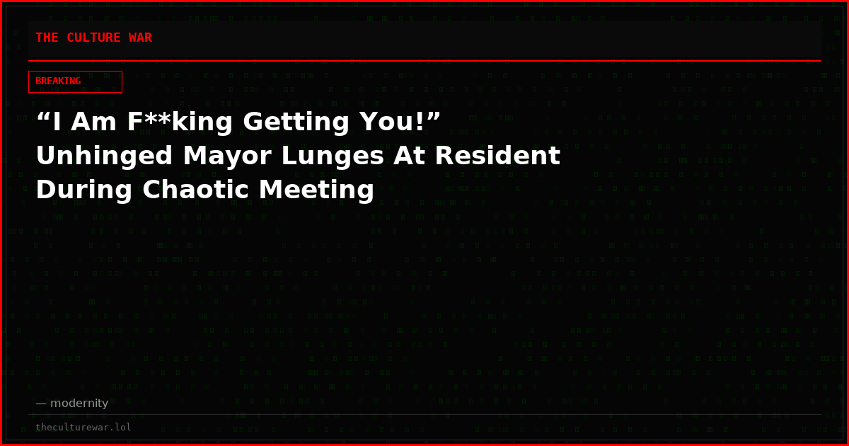 “I Am F**king Getting You!” Unhinged Mayor Lunges At Resident During Chaotic Meeting