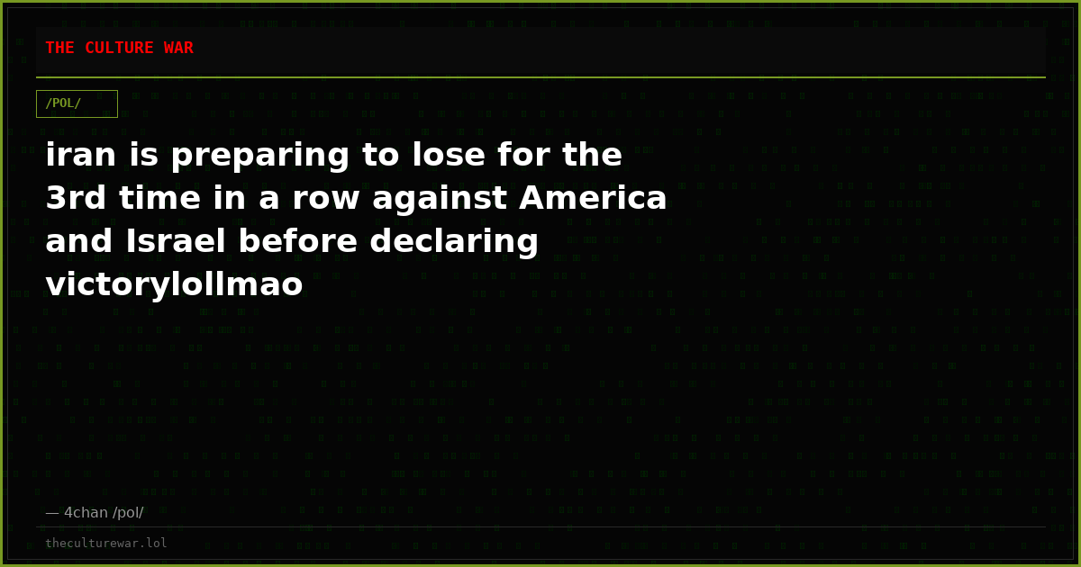 iran is preparing to lose for the 3rd time in a row against America and Israel before declaring victorylollmao