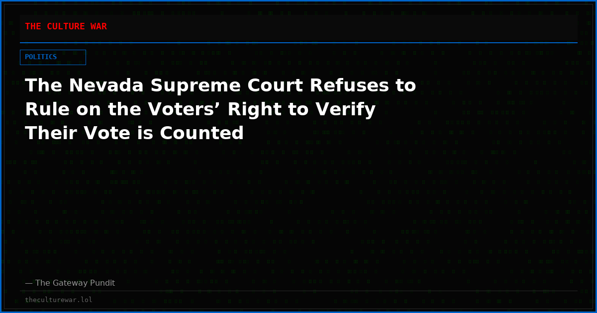 The Nevada Supreme Court Refuses to Rule on the Voters’ Right to Verify Their Vote is Counted