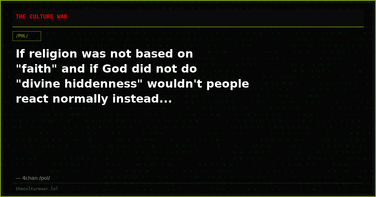 If religion was not based on "faith" and if God did not do "divine hiddenness" wouldn't people react normally instead...