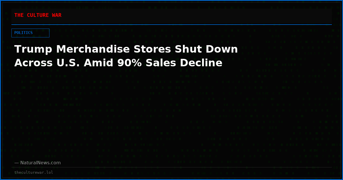 Trump Merchandise Stores Shut Down Across U.S. Amid 90% Sales Decline