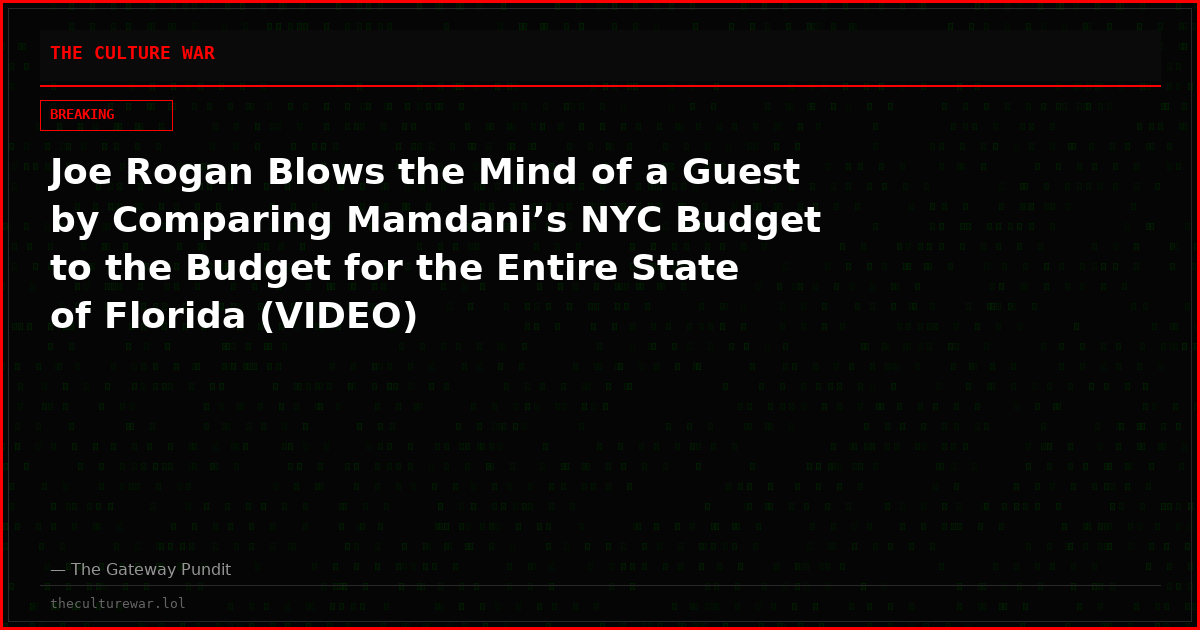 Joe Rogan Blows the Mind of a Guest by Comparing Mamdani’s NYC Budget to the Budget for the Entire State of Florida (VIDEO)