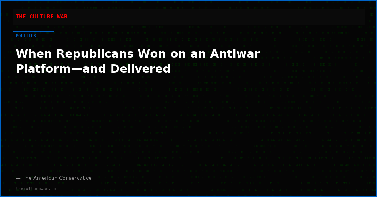 When Republicans Won on an Antiwar Platform—and Delivered