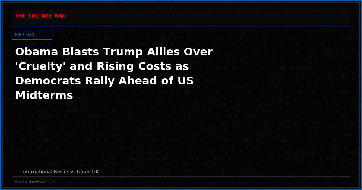 Obama Blasts Trump Allies Over 'Cruelty' and Rising Costs as Democrats Rally Ahead of US Midterms