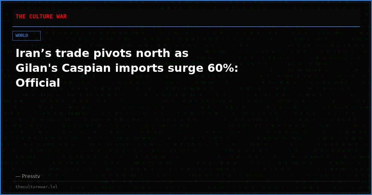 Iran’s trade pivots north as Gilan's Caspian imports surge 60%: Official
