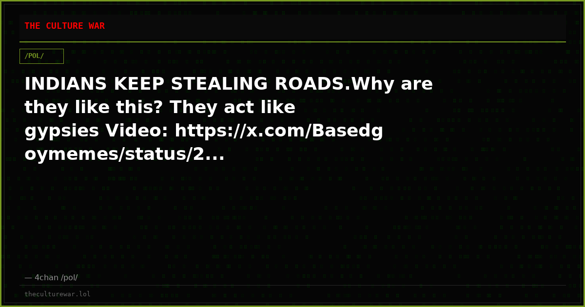 INDIANS KEEP STEALING ROADS.Why are they like this? They act like gypsies Video: https://x.com/Basedgoymemes/status/2...