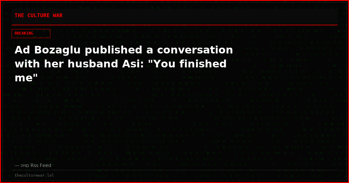 Ad Bozaglu published a conversation with her husband Asi: "You finished me"