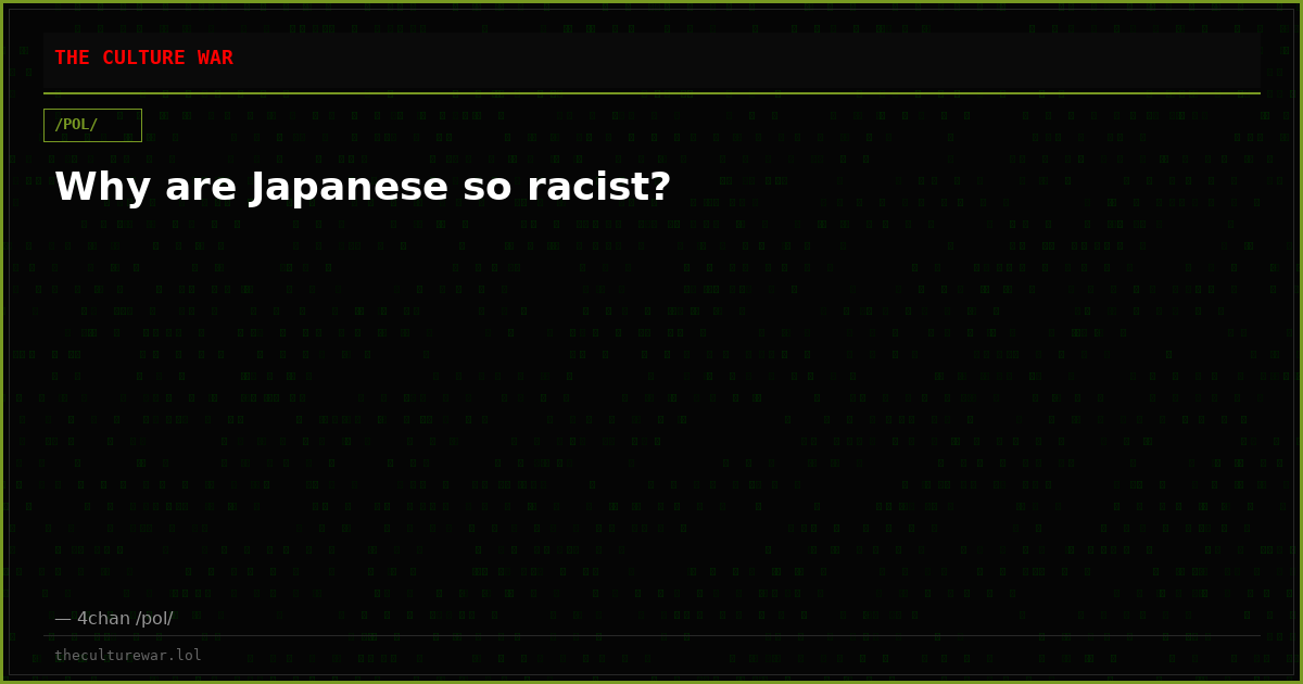 Why are Japanese so racist?