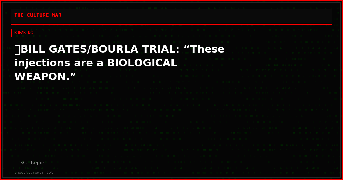 🚨BILL GATES/BOURLA TRIAL: “These injections are a BIOLOGICAL WEAPON.”