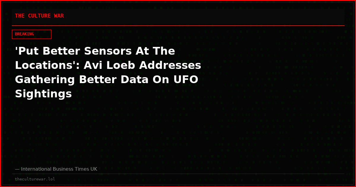 'Put Better Sensors At The Locations': Avi Loeb Addresses Gathering Better Data On UFO Sightings