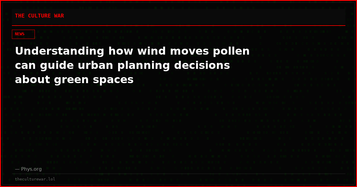 Understanding how wind moves pollen can guide urban planning decisions about green spaces