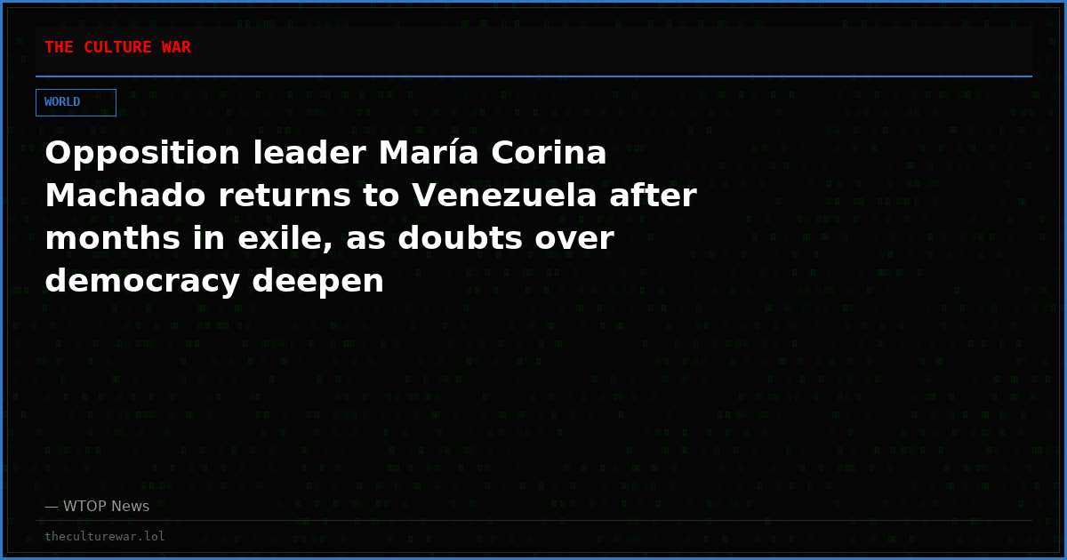 Opposition leader María Corina Machado returns to Venezuela after months in exile, as doubts over democracy deepen