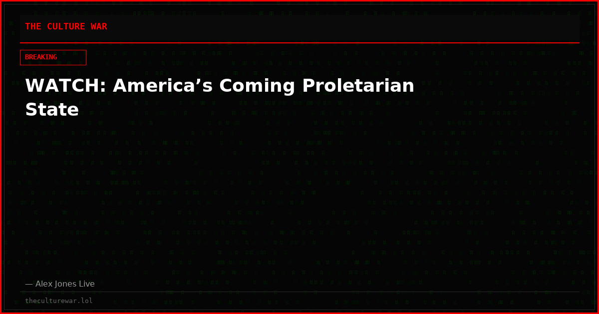 WATCH: America’s Coming Proletarian State