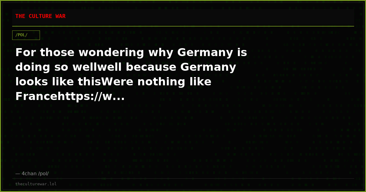 For those wondering why Germany is doing so wellwell because Germany looks like thisWere nothing like Francehttps://w...