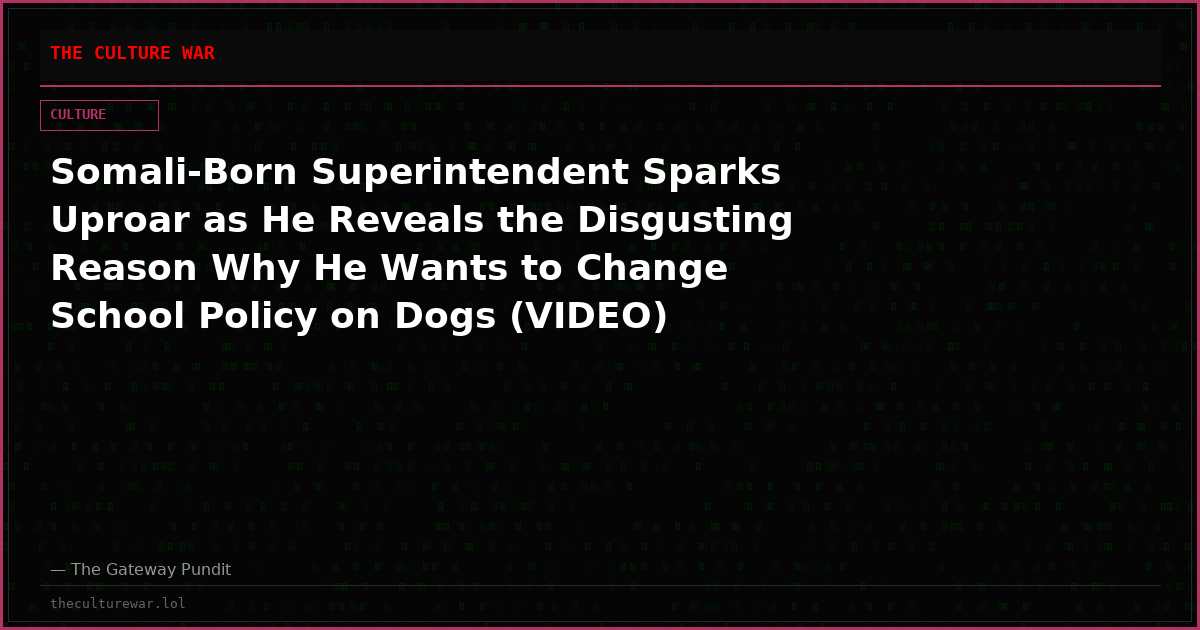 Somali-Born Superintendent Sparks Uproar as He Reveals the Disgusting Reason Why He Wants to Change School Policy on Dogs (VIDEO)