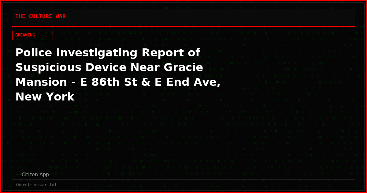 Police Investigating Report of Suspicious Device Near Gracie Mansion - E 86th St & E End Ave, New York
