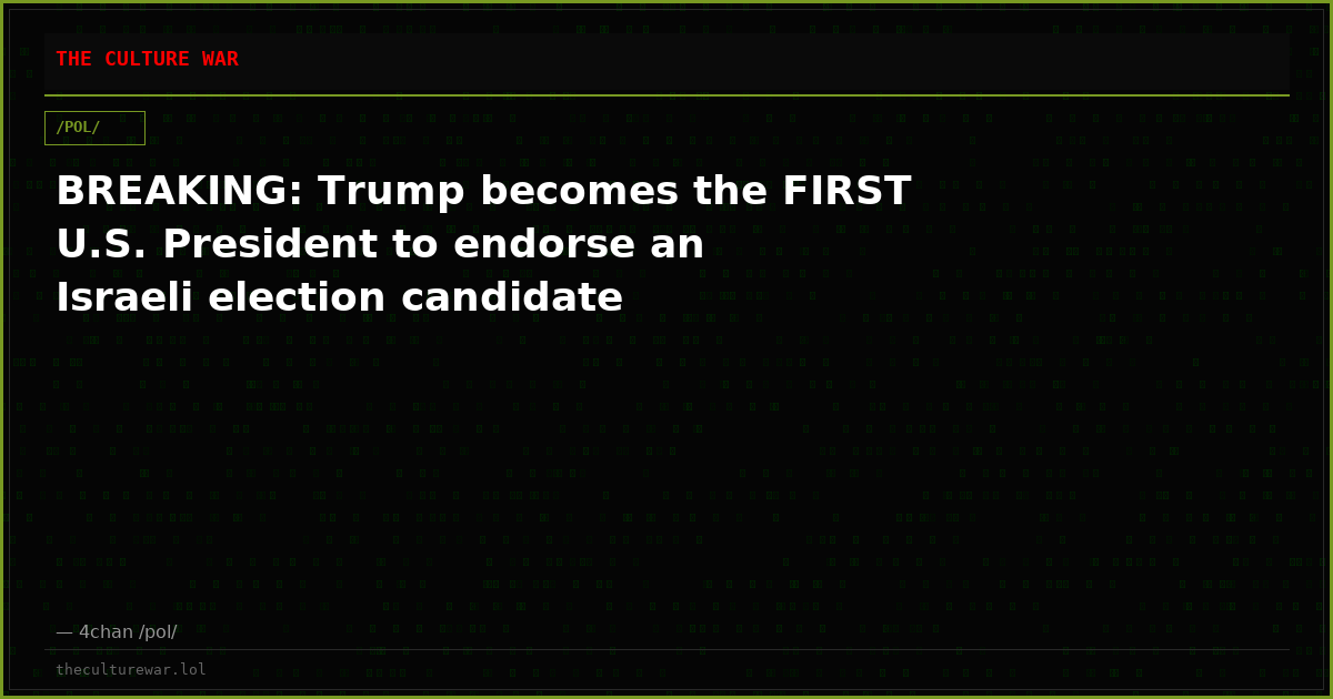 BREAKING: Trump becomes the FIRST U.S. President to endorse an Israeli election candidate