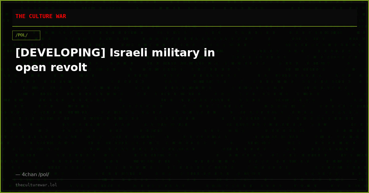 [DEVELOPING] Israeli military in open revolt