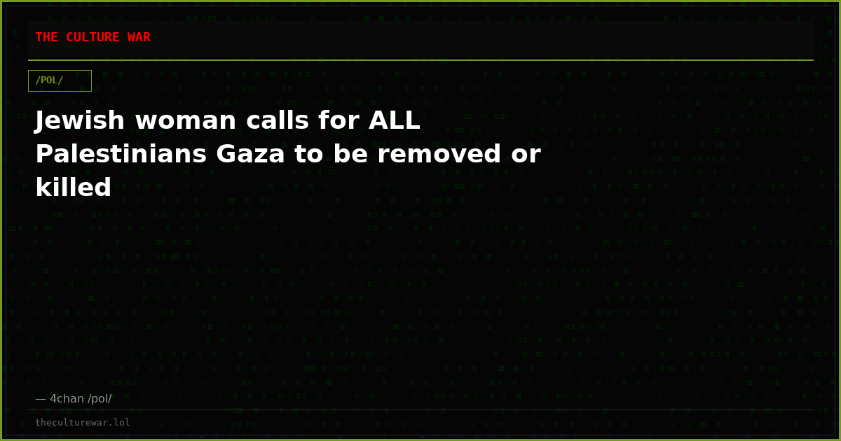 Jewish woman calls for ALL Palestinians Gaza to be removed or killed