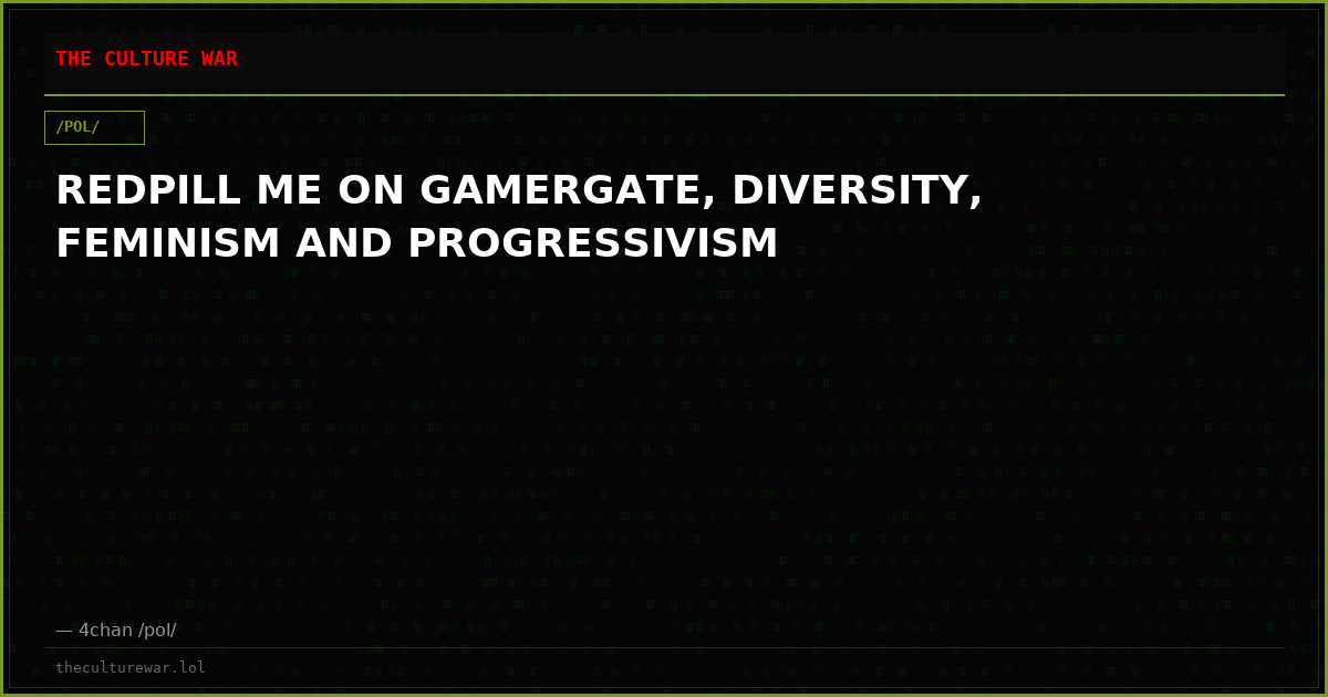 REDPILL ME ON GAMERGATE, DIVERSITY, FEMINISM AND PROGRESSIVISM
