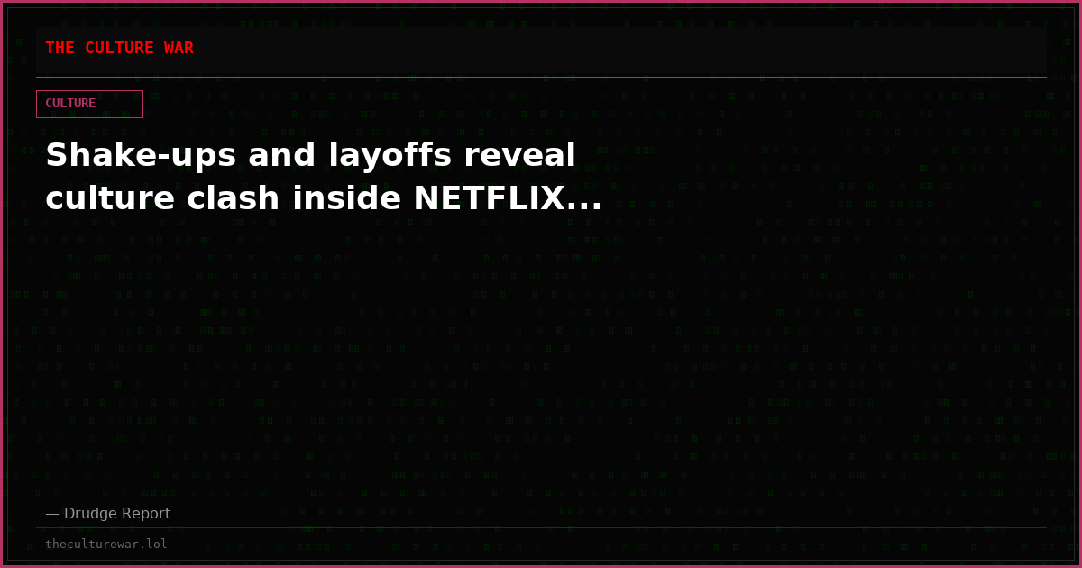 Shake-ups and layoffs reveal culture clash inside NETFLIX...