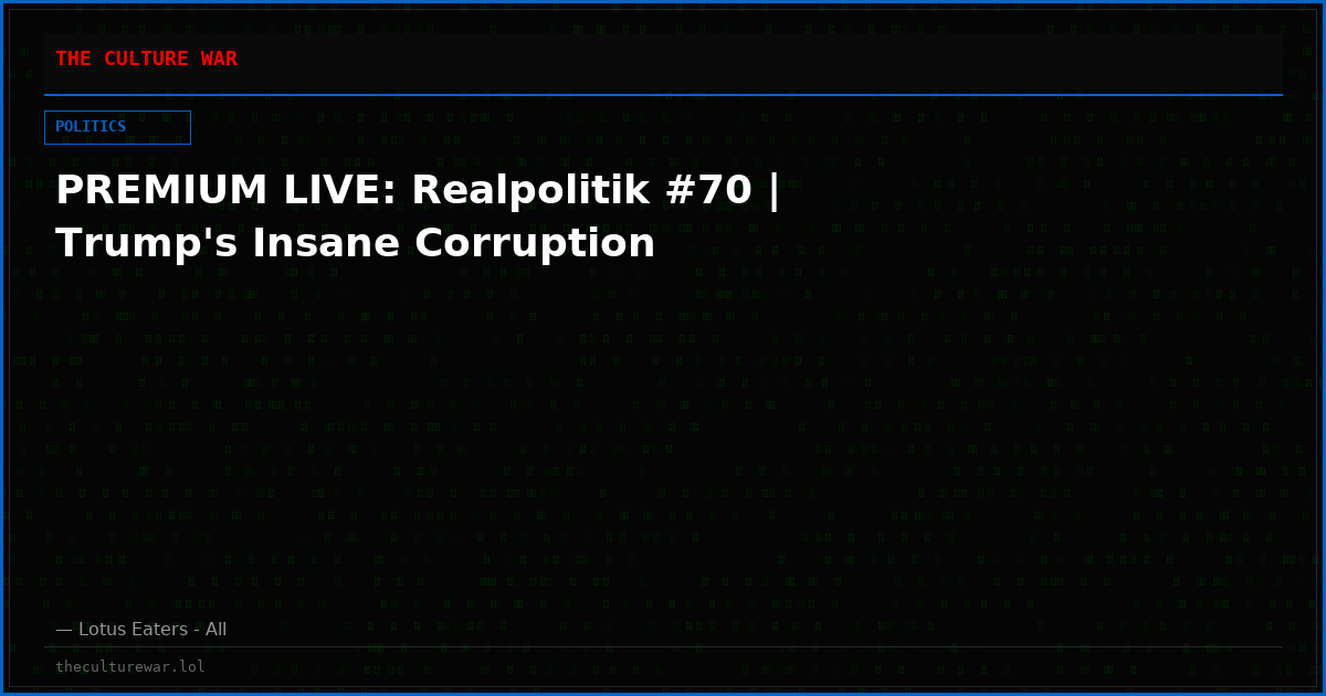 PREMIUM LIVE: Realpolitik #70 | Trump's Insane Corruption
