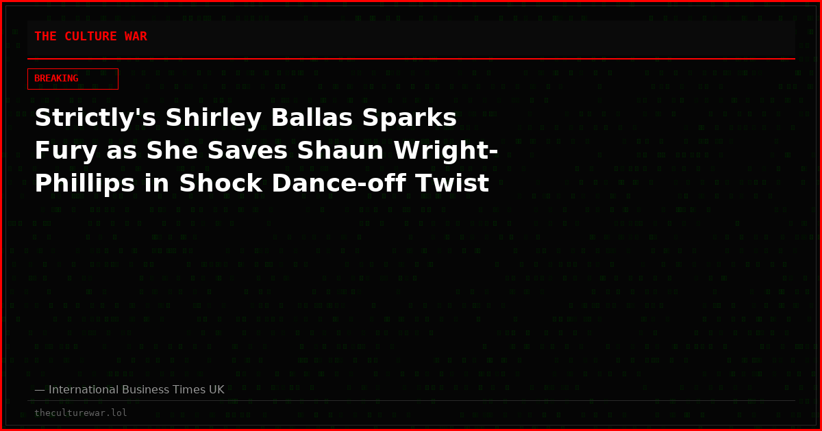 Strictly's Shirley Ballas Sparks Fury as She Saves Shaun Wright-Phillips in Shock Dance-off Twist