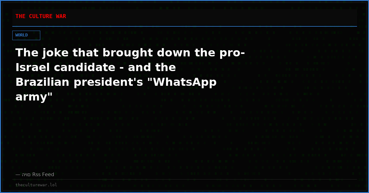 The joke that brought down the pro-Israel candidate - and the Brazilian president's "WhatsApp army"